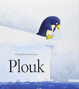 Couverture du livre "Plouk" de Christel Desmoinaux représentant un pingouin hésitant au bord d’une falaise glacée.