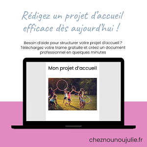 Illustration d'un projet d’accueil structuré pour assistante maternelle, avec un appel à l’action pour rédiger un document clair et professionnel.